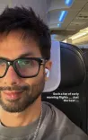 What does Shahid Kapoor hilariously think about early morning flights?